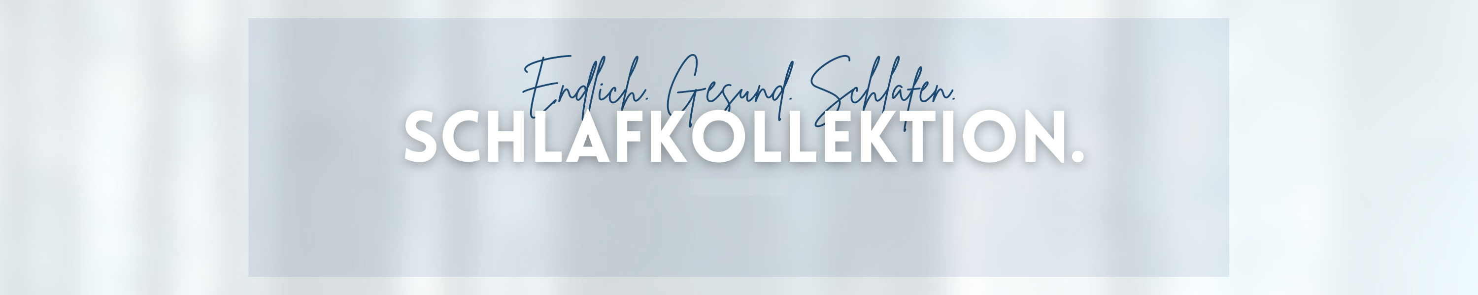 SCHLAFKOLLEKTION